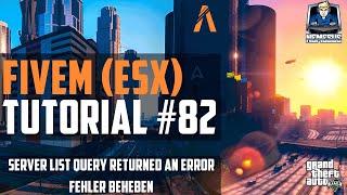 FiveM ESX Tutorial #82 - Server list query returned an error - Beheben [Roleplay] [GTA 5] [Deutsch]