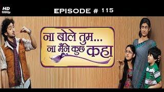 Na Bole Tum Na Maine Kuch Kaha-Season1 - 13th June 2012- ना बोले तुम ना मैने  कुछ कहा - Full Episode