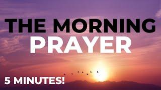 THE MORNING PRAYER  SO POWERFUL!  Listen to this before you start your day!