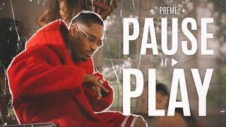 Preme - Pause Play (Official Video)