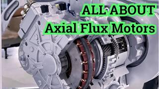 Axial Flux Motor - The Comprehensive Overview, From Principles to Applications on Electric Vehicles