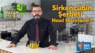 Osmanlı’dan yadigar  sirkencûbin şerbeti nasıl yapılır.