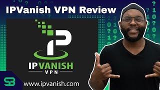 IPVanish VPN Review— How Well Does It Work?