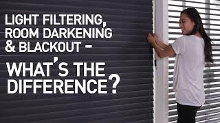 Light Filtering vs Room Darkening vs Blackout Shades - What's the Difference?