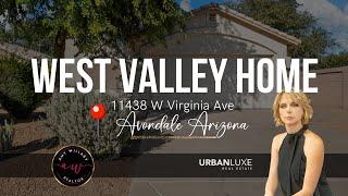 Avondale Arizona Home - 11438 W Virginia Ave, Avondale, AZ 85392 * $369,999. * Amy Willaby REALTOR®