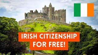 How To Get Irish Citizenship FOR FREE! (Ireland Passport)