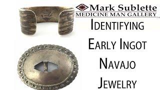 Native American Indian Jewelry: How to Identify Antique Ingot Navajo Jewelry