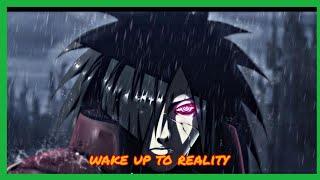 Legendary Anime Quotes - Madara Uchiha (Wake Up To Reality)