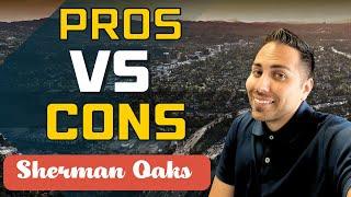 Sherman Oaks California [PROS VS CONS] EVERYTHING YOU NEED TO KNOW | Los Angeles CA