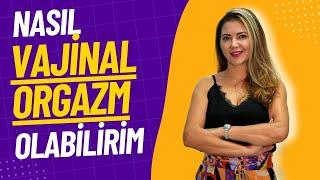 Nasıl Vajinal Orgazm Olabilirim? #orgazm #cinsellik