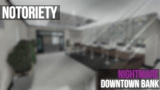 Downtown Bank | Nightmare | Notoriety [ROBLOX] | (Solo Stealth)