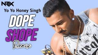 Dope Shope (Remix) - DJ Merlin | Yo Yo Honey Singh | Deep Money | HOUSE OF NRX