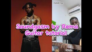 SOUNDGASM BY REMA GUITAR GUITAR TUTORIAL