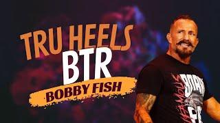 Bobby Fish on Leaving AEW, Partnership With Kyle O'Reilly, Undisputed Era & more! | Tru Heels BTR