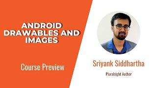 Android Skills: Android Drawables and Images Course Preview