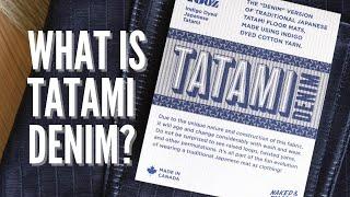 What Is Tatami Denim?