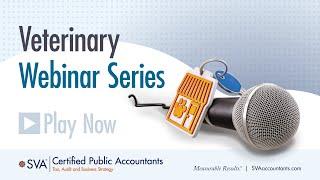 SVA Veterinary Webinar: Hidden Tax Opportunities For Veterinarians