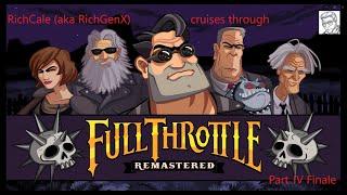 Wrecking Things For Rip. Full Throttle Playthrough (4/4) Finale