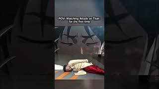 POV: you’re watching attack on titan for the first time #shorts  #meme #attackontitan #eren #aot