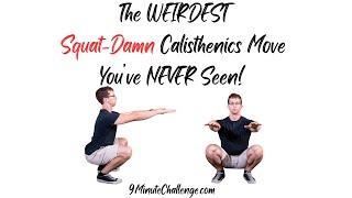 How to Squat Like a Weirdo | 9MinuteChallenge.com