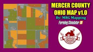 Mercer County Ohio Map v1.0 "Map Review" Farming Simulator 19