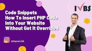 Code Snippets - How To Insert PHP Code Into Your Website Without Get It Overrided