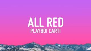 Playboi Carti - ALL RED (Lyrics)