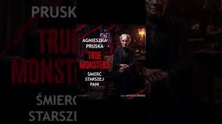 Śmierć starszej pani True monsters Autor Agnieszka Pruska Kryminały po Polsku AudioBook PL S4