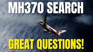 MH370 SEARCH - GREAT QUESTIONS!