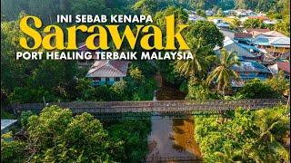 Ini Sebab Kenapa Sarawak Port Healing Terbaik Malaysia