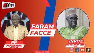 TFM LIVE : FARAM FACCÉ AVEC PAPE NGAGNE NDIAYE - INVITE : MOUSTAPHA CISSE LO - 27 NOVEMBRE 2024