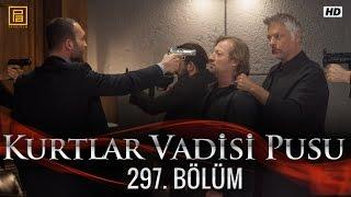 Kurtlar Vadisi Pusu 297. Bölüm