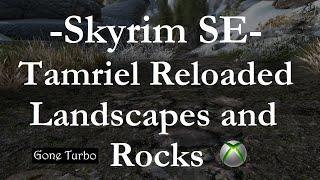 Skyrim SE- Tamriel Reloaded- Mod Highlight