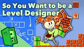 So You Want to be a Level Designer - An Introduction to Level Design in Video Games - Extra Credits