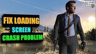 [FIX] Gta V Loading Screen Crashed Problem