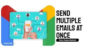 Email Overload? How to Send MULTIPLE Emails at Once in Gmail! (2025)