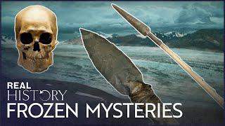 The Pre-Historic Secrets Frozen for Thousands Of Years | Secrets From The Ice | Real History