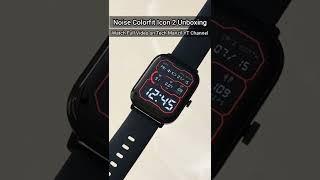 Noise Colorfit Icon 2 Unboxing | noise icon 2 | noise colorfit icon 2 | colorfit icon 2 #shorts #new