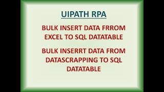 UIPATH Bulk Insert data from excel SQL | UIPATH Bulk Upload | UIPATH Data Table to SQL data table