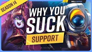 Why YOU SUCK at SUPPORT (And How To Fix It) - League of Legends