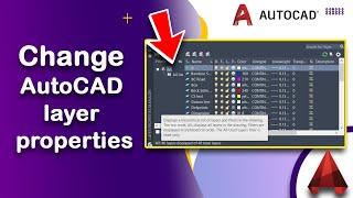 How to Change AutoCAD layer properties easily