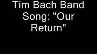 Tim Bach, song "Our Return"