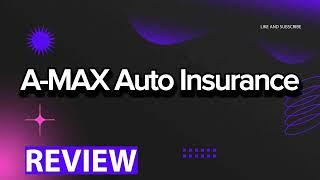 A MAX Auto Insurance review, pros and cons, legit, quote update 2024