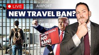 LIVE Q&A: Trump's Travel Ban. It's Coming.