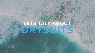 Let's Talk About Drysuits | Deep Dive