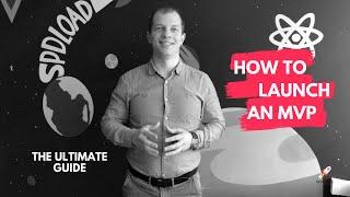 The Ultimate Guide on How to Plan and Launch an MVP | SpdLoad Startup Studio