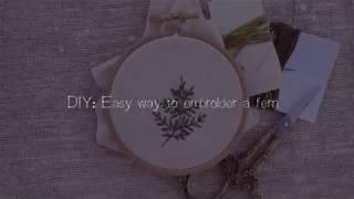 DIY: Easy way to embroider a fern