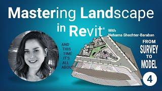 Mastering Landscape in Revit® #4 - From Survey to Model