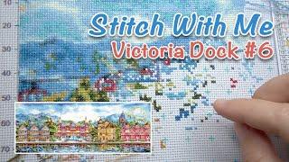 Stitch With Me - Victoria Dock #6 [no talk]