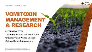 Agronomy in Action: Interview with Jason Hartschuh - Vomitoxin Management in Corn